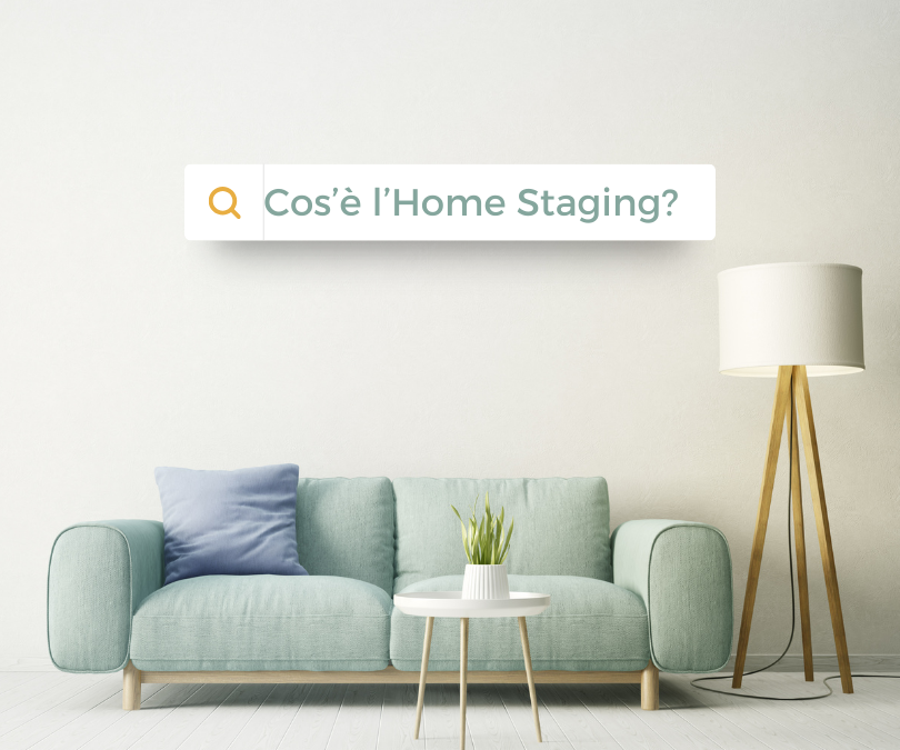 Cos’è l’Home Staging e perché può farti vendere casa prima e meglio